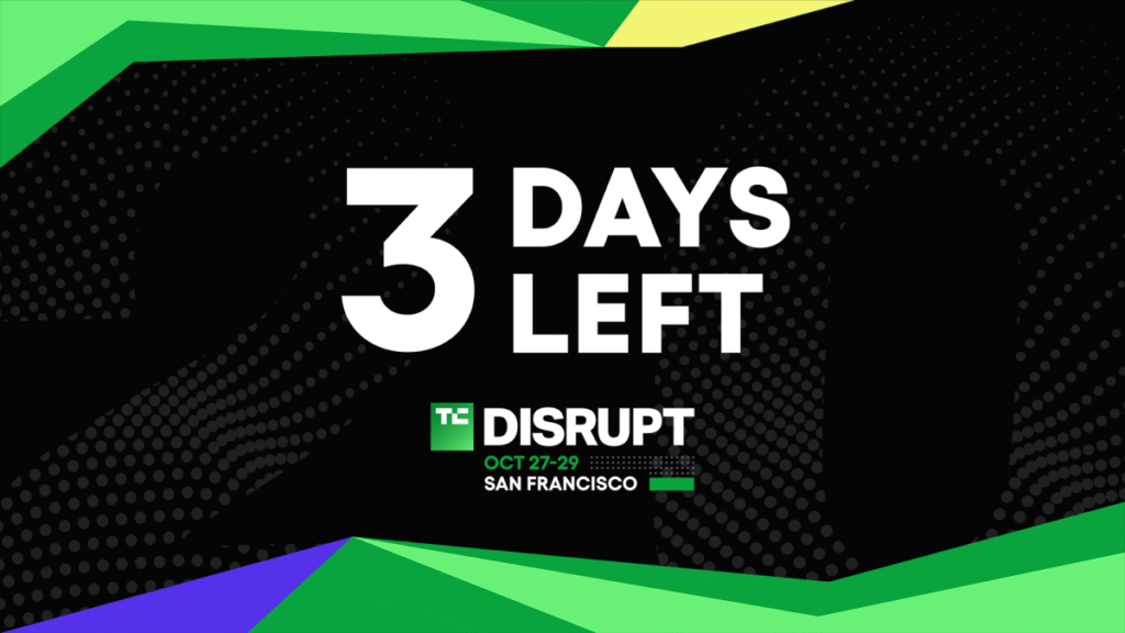 3 days left to lock in up to $668 savings for Disrupt 2025
