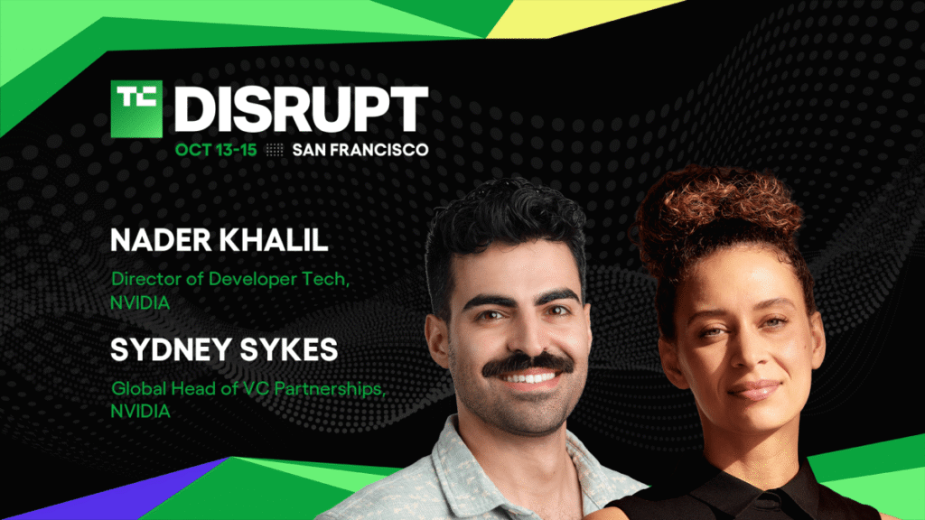 NVIDIA’s Nader Khalil and Sydney Sykes join Disrupt 2026